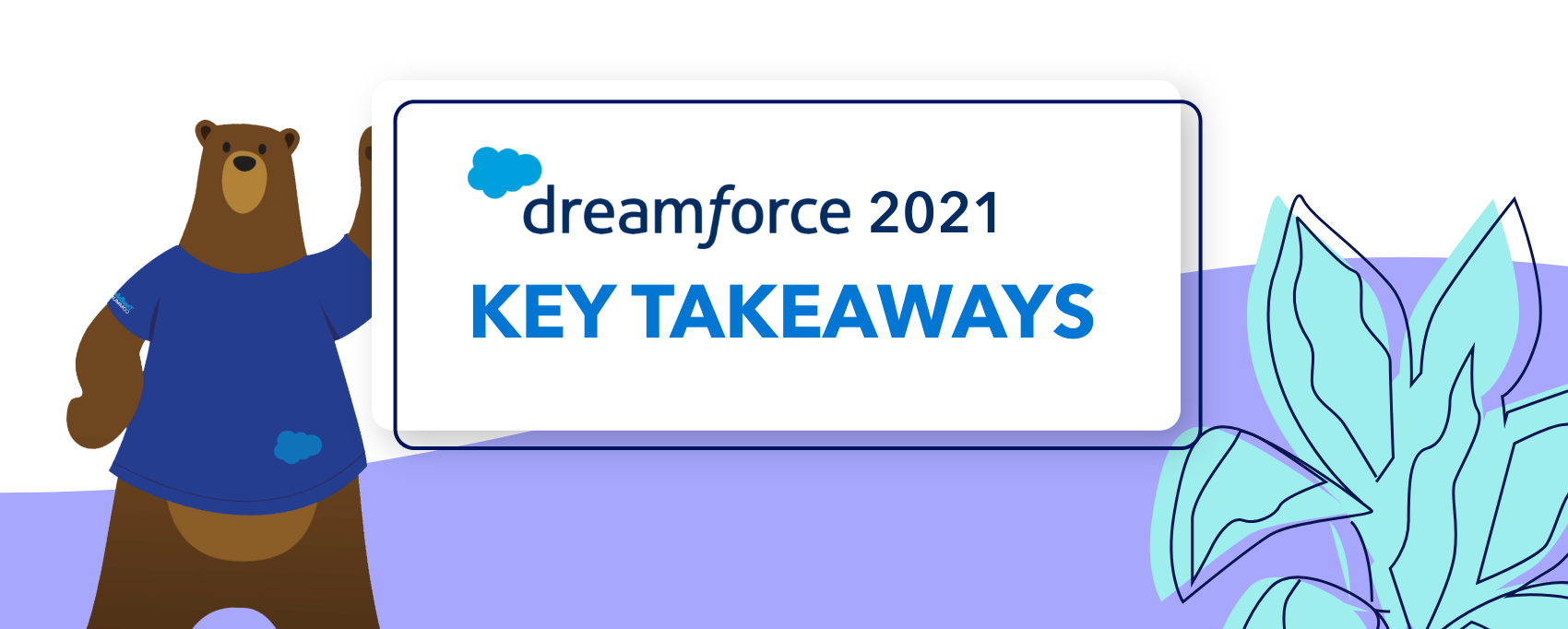 Dreamforce Key Takeaways